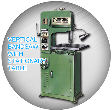 Vertical Bandsaw With Stationary Table
